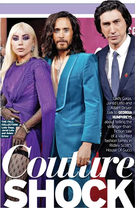  ?? ?? THE FALL COLLECTION: Lady Gaga, Jared Leto and Adam Driver