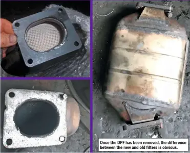  ??  ?? Once the DPF has been removed, the difference between the new and old filters is obvious.