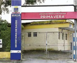  ?? Robson Ventura/folhapress ?? Fachada da UBS (Unidade Básica de Saúde) do Jardim Primavera, em Mauá (Grande SP); dos 42 médicos inscritos no programa no município, 33 são cubanos