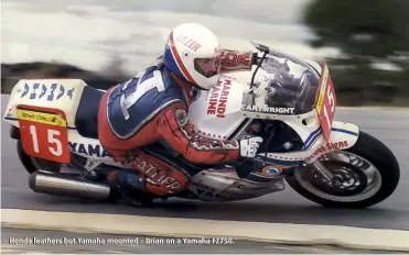  ??  ?? Honda leathers but Yamaha mounted – Brian on a Yamaha FZ750.