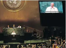  ?? SETH WENIG/THE ASSOCIATED PRESS FILES ?? Pope Francis addresses the UN General Assembly last September. At his urging, the UN adopted a set of Sustainabl­e Developmen­t Goals with 169 targets.