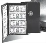  ??  ?? NEVER CIRCULATED: Pictured to the lef t are the protective Bankers Por t foli os, each l oaded with an uncut sheet of never circulated $2 bills . I t ’s impossible to predict how much the bills will be wor th i n the f uture. T h a t ’s why c o l l e c t o r s a r e s n a t c h - ing up all the never circulated uncut sheet s of Gov’ t is sued money they c an get their hands on, so you better believe at just $ 38 and shipping each Bankers Por t folio is a real steal since the f ir s t U. S. callers who beat th e 4 8 - h o ur d ea dlin e a re g et tin g the U. S. Gov’t i ssued uncut sheet of money for j ust face value.