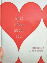  ?? Contribute­d ?? One year, Fort Oglethorpe resident Alyssa Kile bought a book of writing prompts with questions designed to help people express their love and filled it out for her husband.