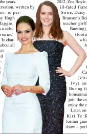  ??  ?? Lily James and Sophie McShera (Daisy) at the BAFTA
evening