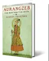  ??  ?? Aurangzeb: The Man and the Myth by Audrey Truschke Penguin Random House Price: Rs 399 (Hardback) Pages: 216