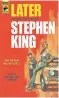  ??  ?? “Later,” by Stephen King, Hard Case Crime, 272 pages, $14.95