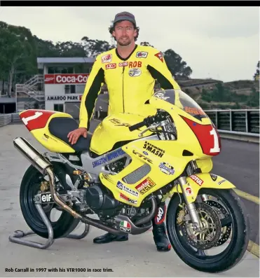  ??  ?? Rob Carrall in 1997 with his VTR1000 in race trim.