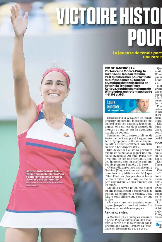  ??  ?? Surprise du tableau de tennis féminin en simple, Monica Puig a signé l’une des plus grandes victoires de sa carrière, hier.