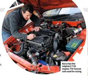  ??  ?? Barry has the original 2.7 V6 engine; T16 Tomcat unit used for racing.