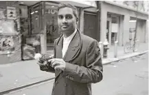  ?? Kathy Lo / New York Times ?? Aziz Ansari stars on the rare show favorably depicting those of Asian descent, “Master of None.”