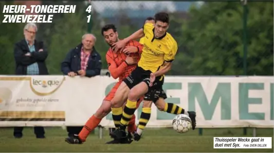  ?? Foto SVEN DILLEN ?? Thuisspele­r Weckx gaat in duel met Syx.