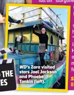  ??  ?? WD’S Zara visited stars Joel Jackson and Phoebe Tonkin (left).