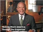  ?? CRAIG T. MATHEW ?? ‘Making Black America: Through the Grapevine’