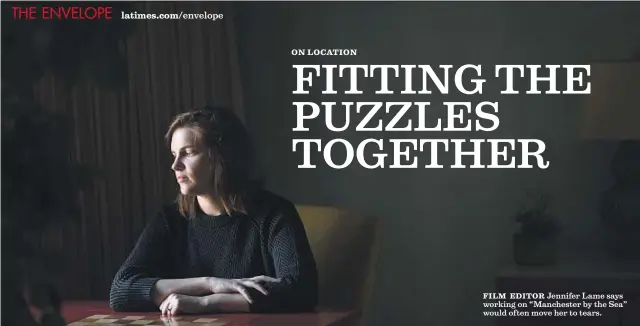  ??  ?? Christina House For The Times
FILM EDITOR Jennifer Lame says working on “Manchester by the Sea” would often move her to tears.
