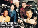  ??  ?? CRAZY GANG With Chloe Annett in series seven and eight