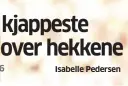  ??  ?? Isabelle Pedersen