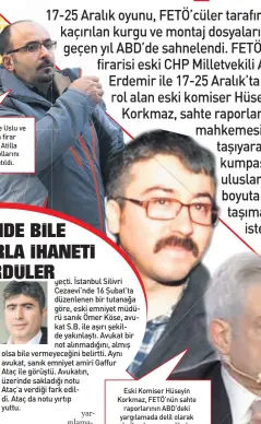  ??  ?? Azılı FETÖ’cüler Emre Uslu ve Adem Yavuz Aslan firar ettikleri ABD’deki Atilla davasına ellerini kollarını sallaya sallaya katıldı.