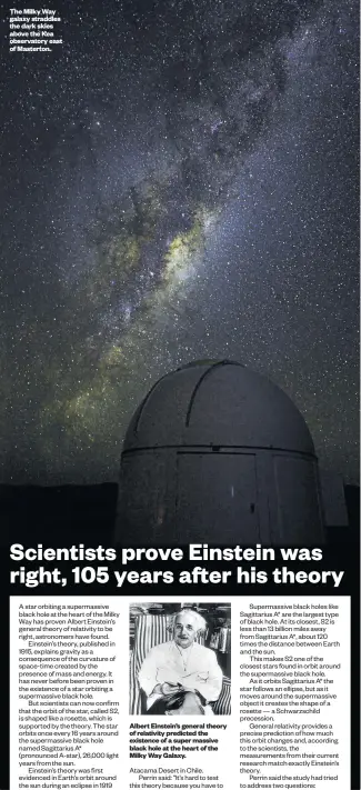  ?? The Milky Way galaxy straddles the dark skies above the Kea observator­y east of Masterton. ?? Albert Einstein’s general theory of relativity predicted the existence of a super massive black hole at the heart of the