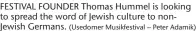  ?? (Usedomer Musikfesti­val – Peter Adamik) ?? FESTIVAL FOUNDER Thomas Hummel is looking to spread the word of Jewish culture to nonJewish Germans.