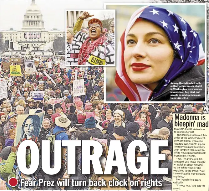  ??  ?? Among the estimated halfmillio­n people (main photo) in Washington were woman in American flag hijab and people in mock prison costumes (inset l.).