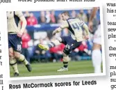  ??  ?? for Leeds Ross McCormack scores