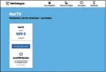  ??  ?? Fernsehen übers Netz: Net TV gibt es zum Basispreis von 9,99 Euro/Monat. Für weitere 6,99 Euro/Monat kommen auch Privatund Pay-TVSender in HD.