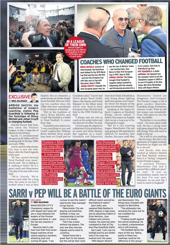  ??  ?? MANCHESTER CITY’S Champions League tie with Napoli next week will see a clash between the leaders of the Premier League and Serie A – and the top two coaches in Europe.
Maurizio Sarri’s side have won their first seven league matches of the season...