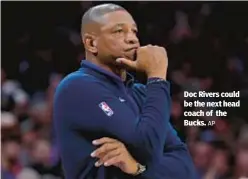  ?? AP ?? Doc Rivers could be the next head coach of the Bucks.