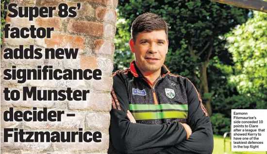  ??  ?? Eamonn Fitzmauric­e’s side conceded 10 points to Clare after a league that showed Kerry to have one of the leakiest defences in the top flight