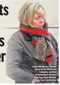  ??  ?? Janice McAleese, former boss of the NI Events
Company, and her co-defendant Damian Fleming, leave Belfast Crown Court yesterday