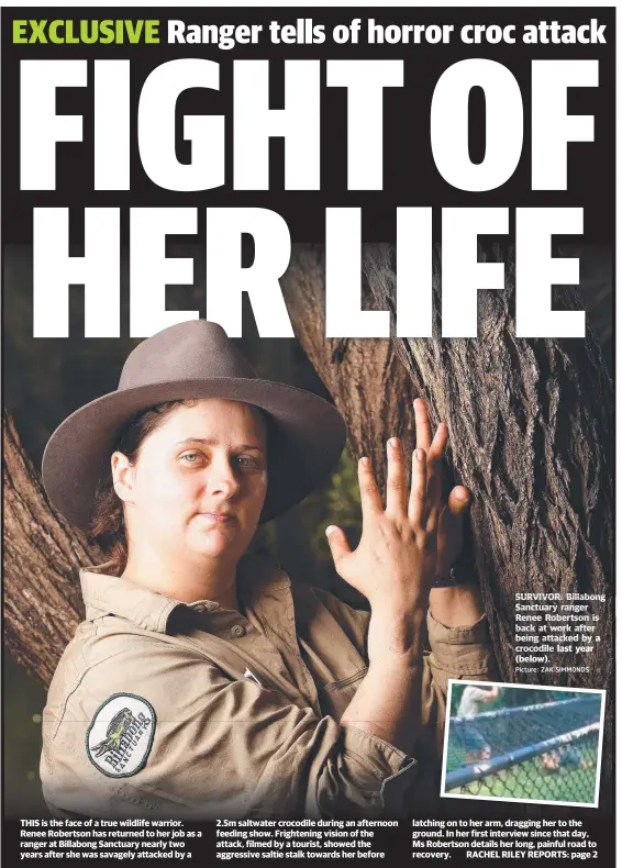  ?? Picture: ZAK SIMMONDS ?? SURVIVOR: Billabong Sanctuary ranger Renee Robertson is back at work k after being attacke attack attacked ed by a crocodile crocod dile last las year ( below).