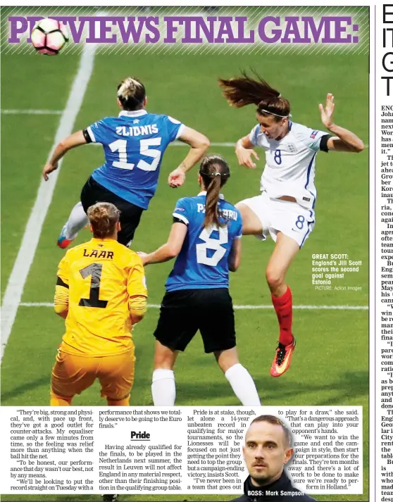  ?? PICTURE: Action Images ?? BOSS: Mark Sampson GREAT SCOTT: England’s Jill Scott scores the second goal against Estonia