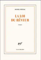  ??  ?? LA LOI DU RÊVEUR Daniel Pennac Aux Éditions Gallimard 176 pages