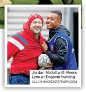  ?? ALLAN MACKENZIE/SWPIX.COM ?? Jordan Abdull with Reece Lyne at England training