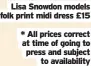  ?? ?? Lisa Snowdon models folk print midi dress £15
* All prices correct at time of going to press and subject to availabili­ty