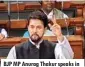  ??  ?? BJP MP Anurag Thakur speaks in the Lok Sabha on Monday