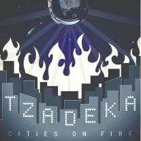  ??  ?? Tzadeka sizzles with Cities on Fire.