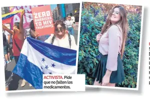  ??  ?? ACTIVISTA. Pide que no falten los medicament­os.