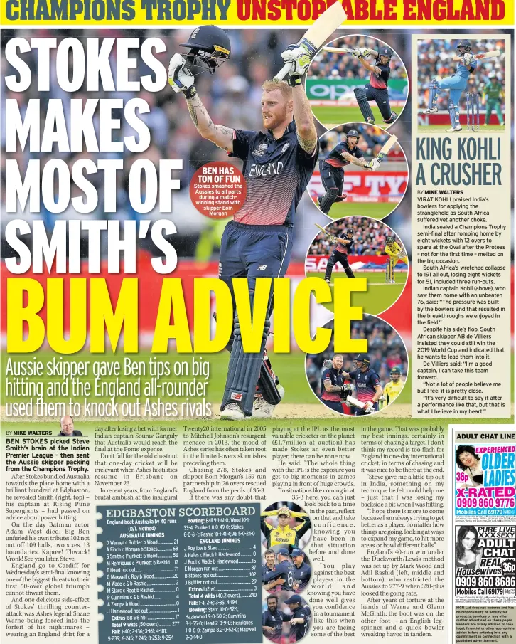  ??  ?? BEN HAS TON OF FUN Stokes smashed the Aussies to all parts during a matchwinni­ng stand with skipper Eoin Morgan