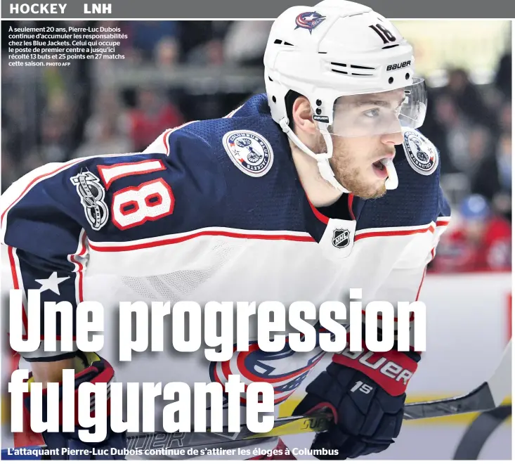  ?? PHOTO AFP ?? À seulement 20 ans, Pierre-luc Dubois continue d’accumuler les responsabi­lités chez les Blue Jackets. Celui qui occupe le poste de premier centre a jusqu’ici récolté 13 buts et 25 points en 27 matchs cette saison.