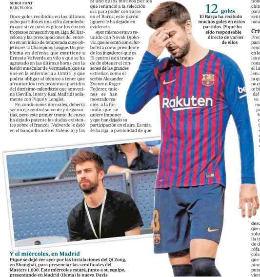  ?? EFE ?? El Barça ha recibido muchos goles en estos partidos. Piqué ha sido responsabl­e directo de varios de ellos