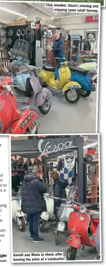  ?? Chris Wainwright ?? Club member, Stuart, relaxing and enjoying some retail therapy.
Harold and Mavis in shock after hearing the price of a Lambretta!