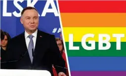  ?? AP ?? Andrzej Duda, considera al movimiento LGTB peor que el comunismo.