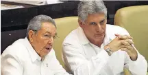  ?? ENRIQUE DE LA OSA/REUTERS-20/12/2014 ?? Desafio. Raúl (esq.) e seu vice, Díaz-Canel, enfrentam crise
