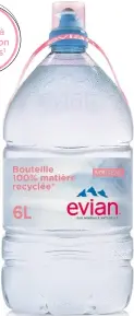  ?? ?? evian® convient à l’hydratatio­n des bébés1
Le format 6 L, idéal pour toute la famille avec son bouchon pratique.
100 % plastique recyclé2.