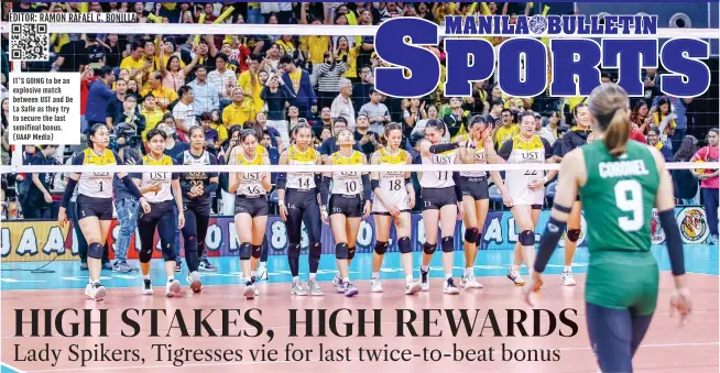  ?? ?? IT'S GOING to be an explosive match between UST and De La Salle as they try to secure the last semifinal bonus. (UAAP Media)