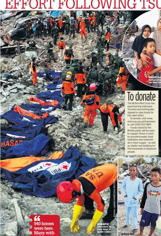  ??  ?? HORRIFIC Searchers fill up body bags in quake rubble BRAVE Rosita acted as a human shield to protect her four children