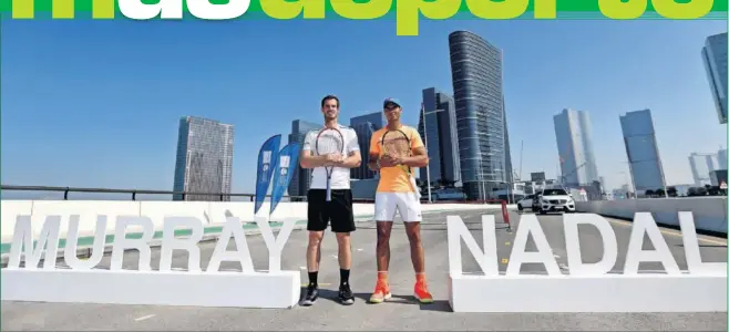  ??  ?? ARRANCA EL CURSO. Andy Murray y Rafa Nadal pararon el tráfico ayer en Abu Dhabi, en la previa del Torneo Mubadala, que no reparte puntos ATP y es la antesala de los oficiales.
