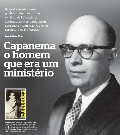  ??  ?? AUSTERO Gustavo Capanema em Paris (c. 1950): reunião de artistas e intelectua­is para criar o Ministério da Educação, hoje conhecido como “Ministério Capanema”