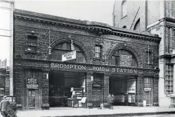  ?? TfL ?? Above: The front of ‘forgotten’ Brompton Road Undergroun­d station in 1907.